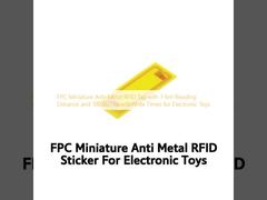 Tag RFID Anti-Metallo Miniatura FPC con Distanza di Lettura 1-6m e 100.000 Letture/Scritture per Giocattoli Elettronici